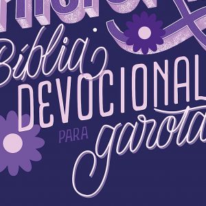 Minha história: Bíblia devocional para garotas