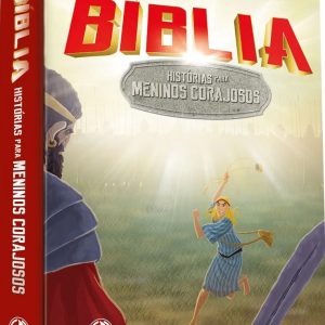 Bíblia – Histórias para meninos corajosos