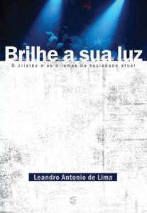 Brilhe a sua luz (Leandro Antônio de Lima)