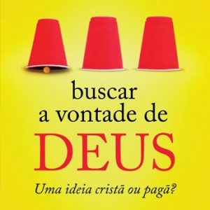 Buscar a vontade de Deus (Bruce K. Waltke)