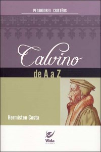 Calvino de A a Z (Hermisten Costa)