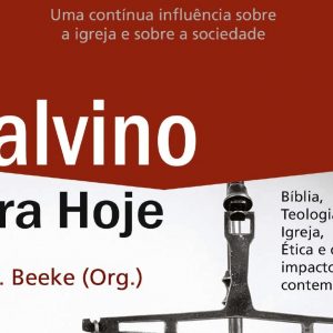 Calvino para hoje (Joel Beeke)