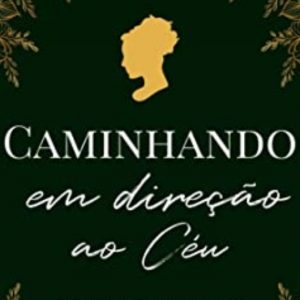 Caminhando em direção ao céu (Elizabeth Prentiss)