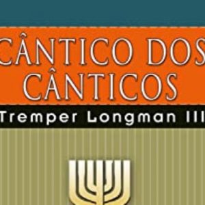 Cântico dos cânticos (Tremper Longman III)