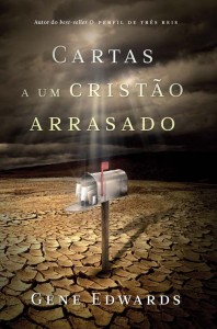 Cartas a um Cristão Arrasado (Gene Edwards)