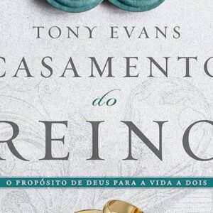 Casamento do reino (Tony Evans)