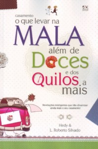 Casamento: o que levar na mala além de doces e dos quilos a mais (Hedy Silvado – L. Roberto Silvado)