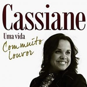 Cassiane – Uma vida com muito Louvor (Cassiane)