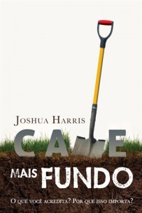 Cave Mais Fundo (Joshua Harris)