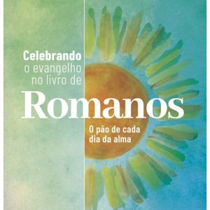 Celebrando o evangelho no livro de Romanos (Elyse M. Fitzpatrick)