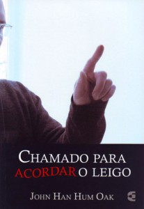 Chamado para acordar o leigo (John Han Hum Oak)