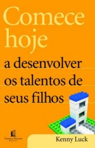 Comece hoje a desenvolver o talento de seus filhos (Kenny Luck)