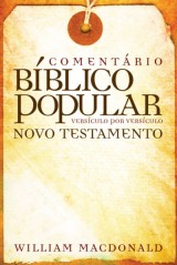 Comentário Bíblico Popular – Novo Testamento (William MacDonald)