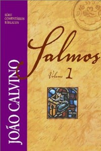 Comentário de Salmos – Volume 1 (João Calvino)