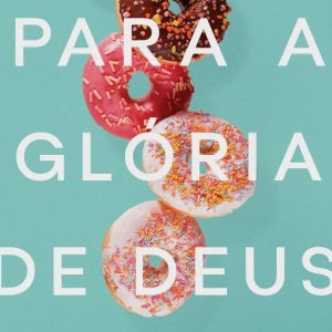 Comer para a glória de Deus (Larissa Ferraro)