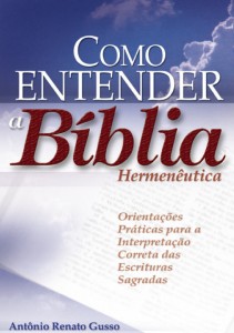 Como entender a Bíblia (Antônio Renato Gusso)