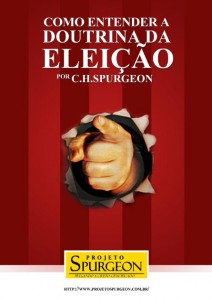 Como Entender a Doutrina da Eleição (Charles Haddon Spurgeon)