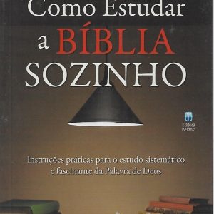 Como estudar a Bíblia sozinho (Tim LaHaye)