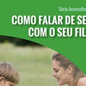 Como falar de sexo com o seu filho (William P. Smith)