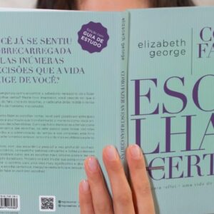 Como fazer as escolhas certas (Elizabeth George)