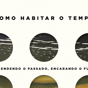 Como habitar o tempo (James K. A. Smith)