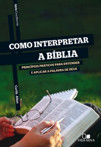 Como interpretar a Bíblia (Curtis Allen)