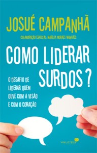 Como liderar surdos (Josué Campanhã)