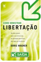 Como ministrar libertação (Doris Wagner)