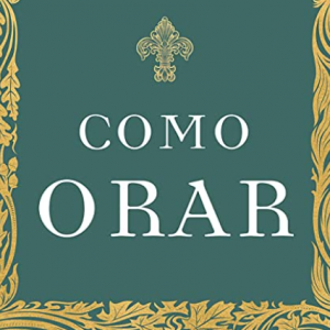 Como orar (C. S. Lewis)