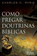 Como pregar doutrinas bíblicas (Charles C. Ryrie)