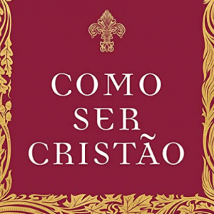 Como ser cristão (C. S. Lewis)