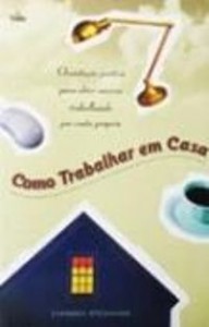 Como trabalhar em casa (Lindsey O. Connor)