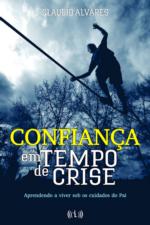 Confiança em tempos de crise (Claudio Alvares)