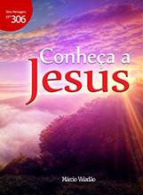 Conheça a Jesus (Márcio Valadão)