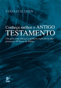 Conheça melhor o Antigo Testamento (Stanley Ellisen)