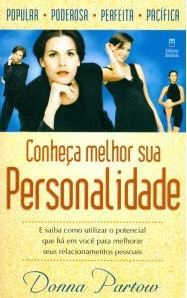 Conheça Melhor sua Personalidade (Donna Partow)