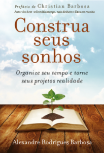 Construa seus sonhos (Alexandre Rodrigues)