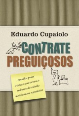 Contrate preguiçosos (Eduardo Cupaiolo)