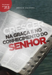 Crescer na graça e no conhecimento do Senhor (Márcio Valadão)