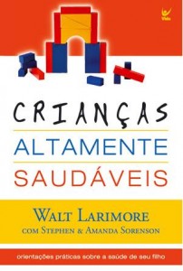 Crianças altamente saudáveis (Walt Larimore)