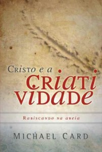 Cristo e a criatividade (Michael Card)