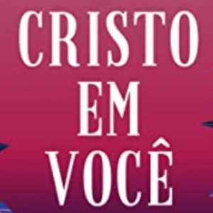 Cristo em você (Charles H. Spurgeon)