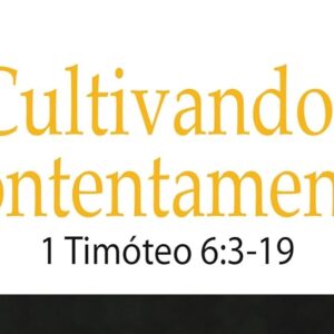 Cultivando o contentamento (Gary Inrig)