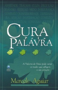 Cura pela Palavra (Marcelo Aguiar)