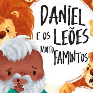 Daniel e os leões muito famintos (Tim Thornborough)