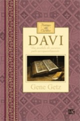 Davi – Homens de caráter (Gene Getz)