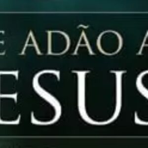 De Adão a Jesus (Jim George)