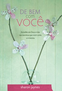 De bem com você (Sharon Jaynes)