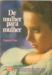 De Mulher para mulher (Eugênia Price)