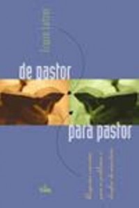 De pastor para pastor (Erwin Lutzer)